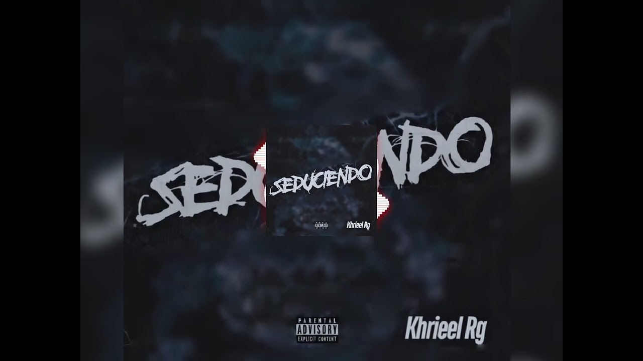 Khrieel Rg - seduciendo (Prod.FuentxsZSN)