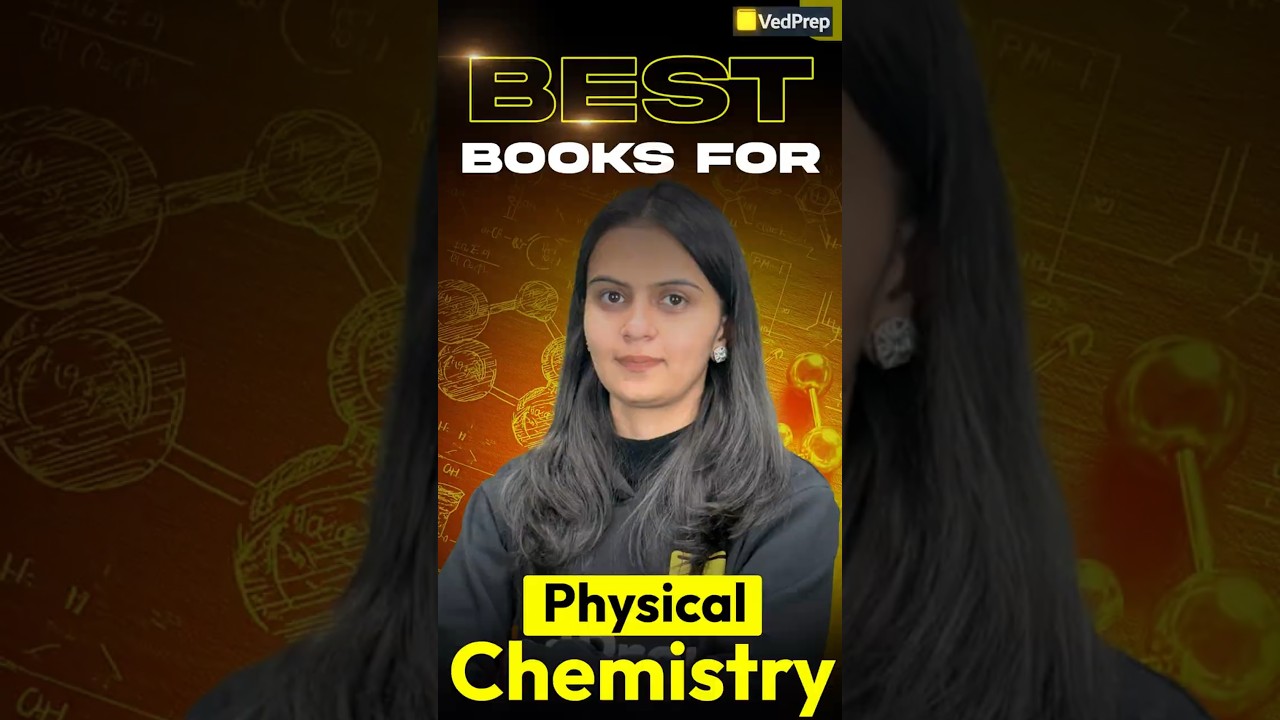 Best Books for Physical Chemistry | CSIR NET, IIT JAM & GATE | VedPrep Chem Academy