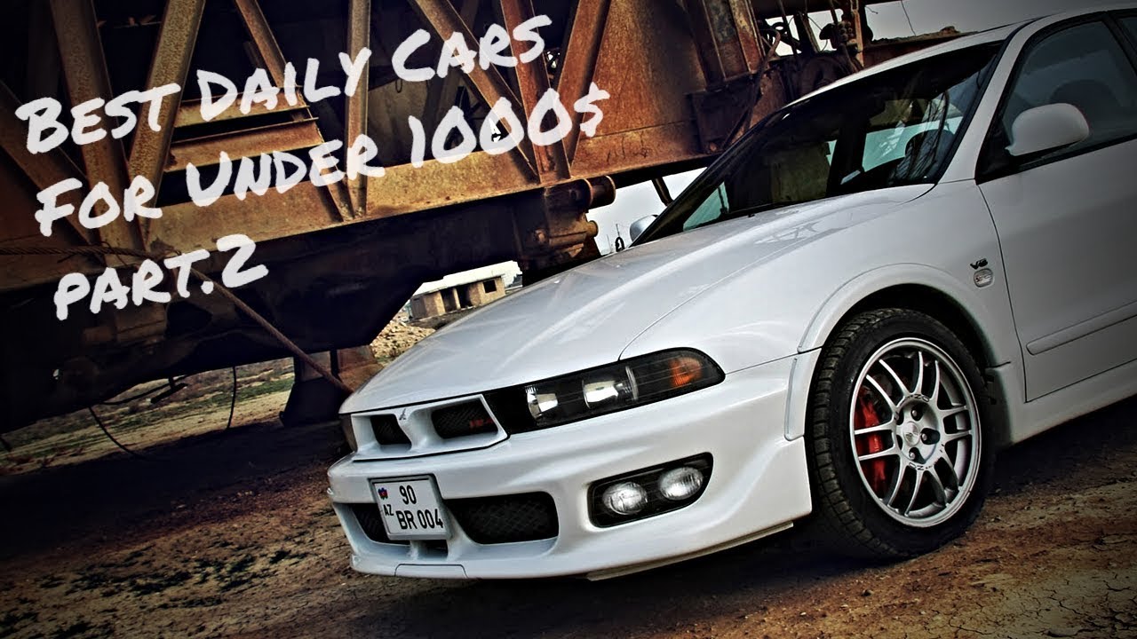 Best Daily Cars Under 1000$ Part.2