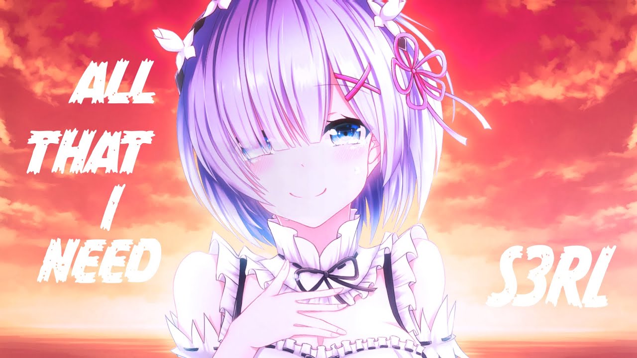 Nightcore | All That I Need (S3RL)『with lyrics』
