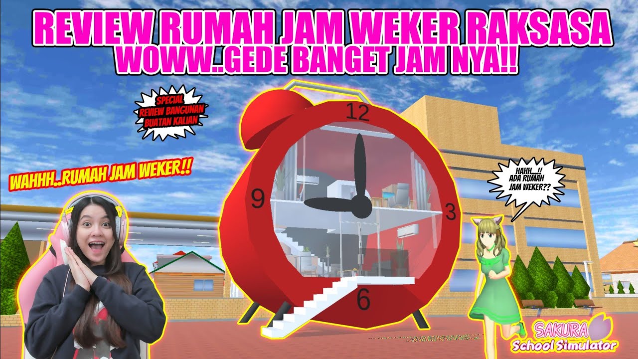 REVIEW RUMAH JAM WEKER RAKSASA!! WOWW..GEDE BANGET JAM WEKERNYA!! SAKURA SCHOOL SIMULATOR - PART 182