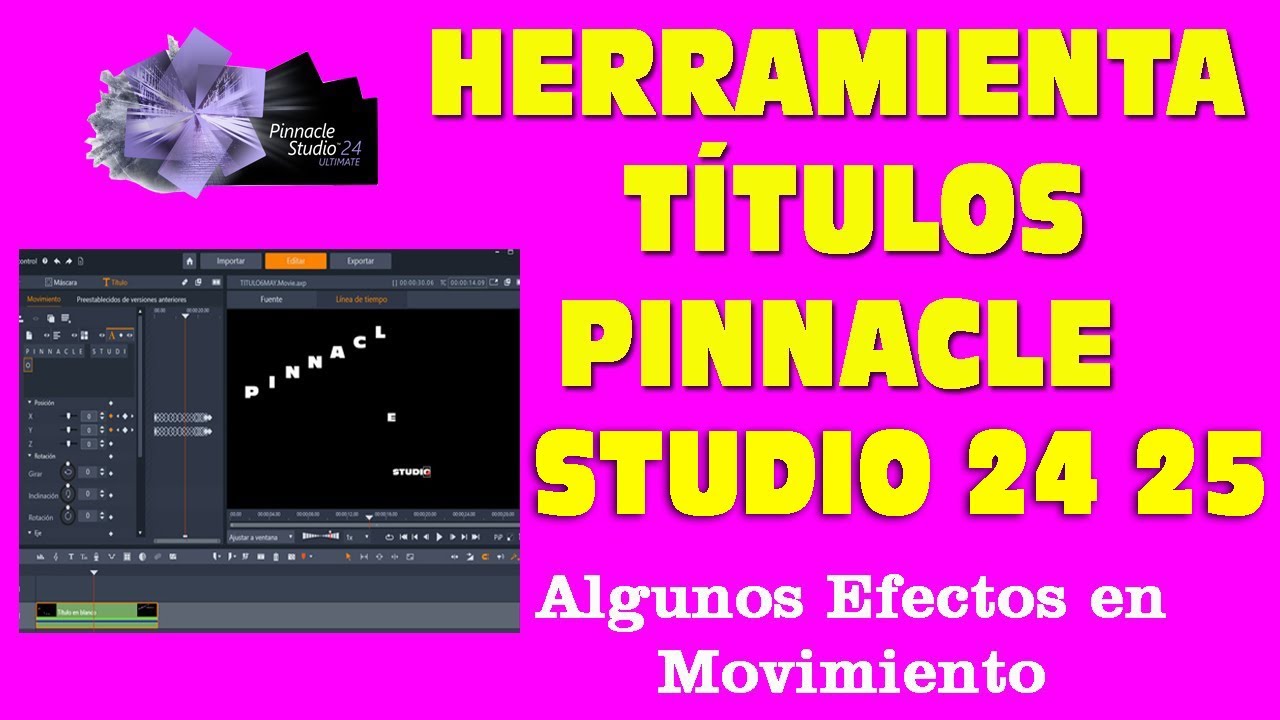 Tutorial Pinnacle studio 24, 25 crear titulos efectos movimiento letras
