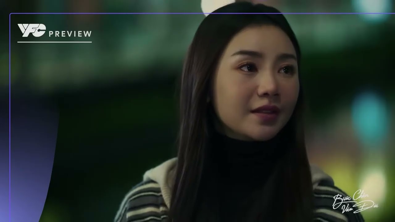 Preview Bước ch&acirc;n v&agrave;o đời tập 20 | Thương trải l&ograve;ng với Trần L&acirc;m về quyết định chia tay Qu&acirc;n