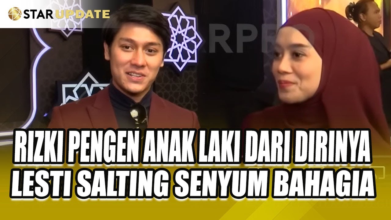 RIZKI BILLAR PENGEN ANAK SETELAH BABY EL, LESTI KEJORA SALTING SENYUM BAHAGIA - STAR UPDATE