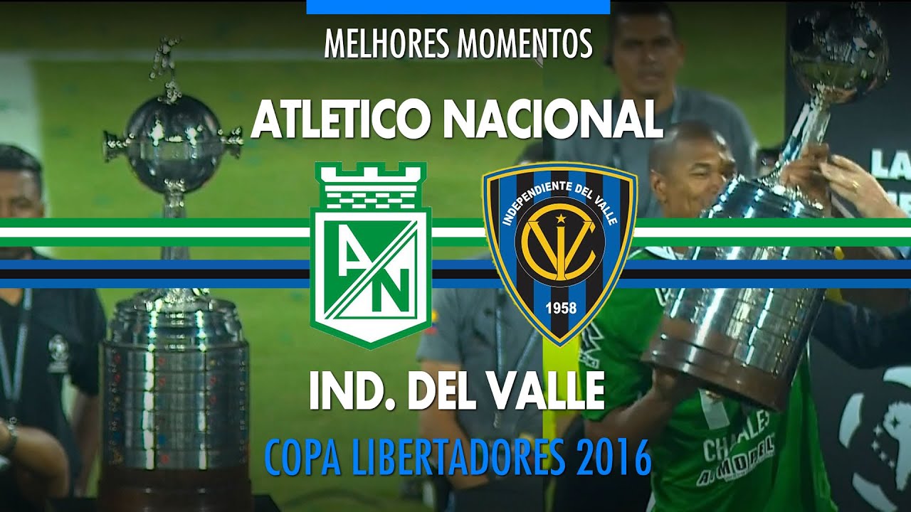 Melhores Momentos - Atletico Nacional 1 x 0 Ind. Del Valle - Libertadores - 27/07/2016