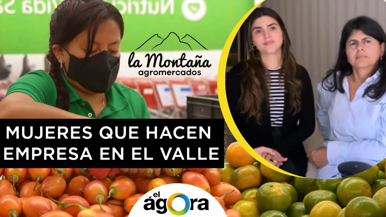 LA MONTAÑA AGROMERCADOS UNA EMPRESA LIDERADA POR MUJERES