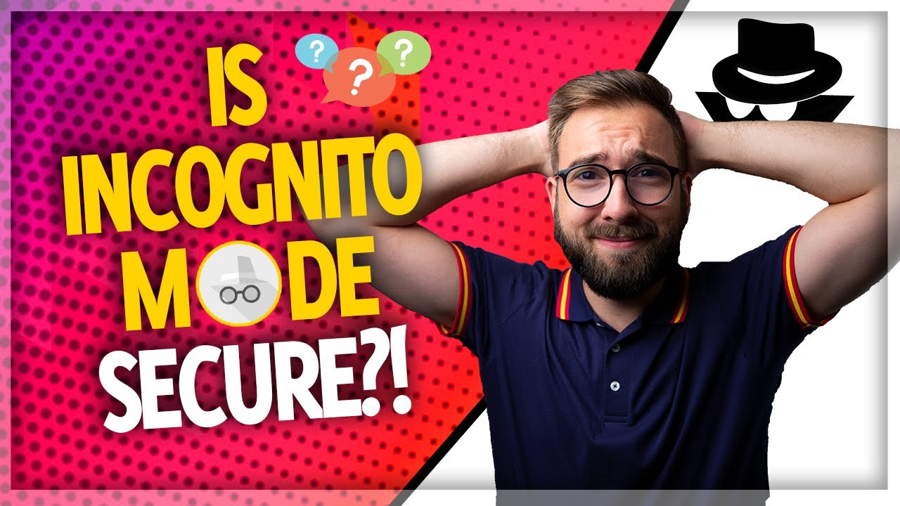 How Secure Is Incognito Mode? Do THIS instead