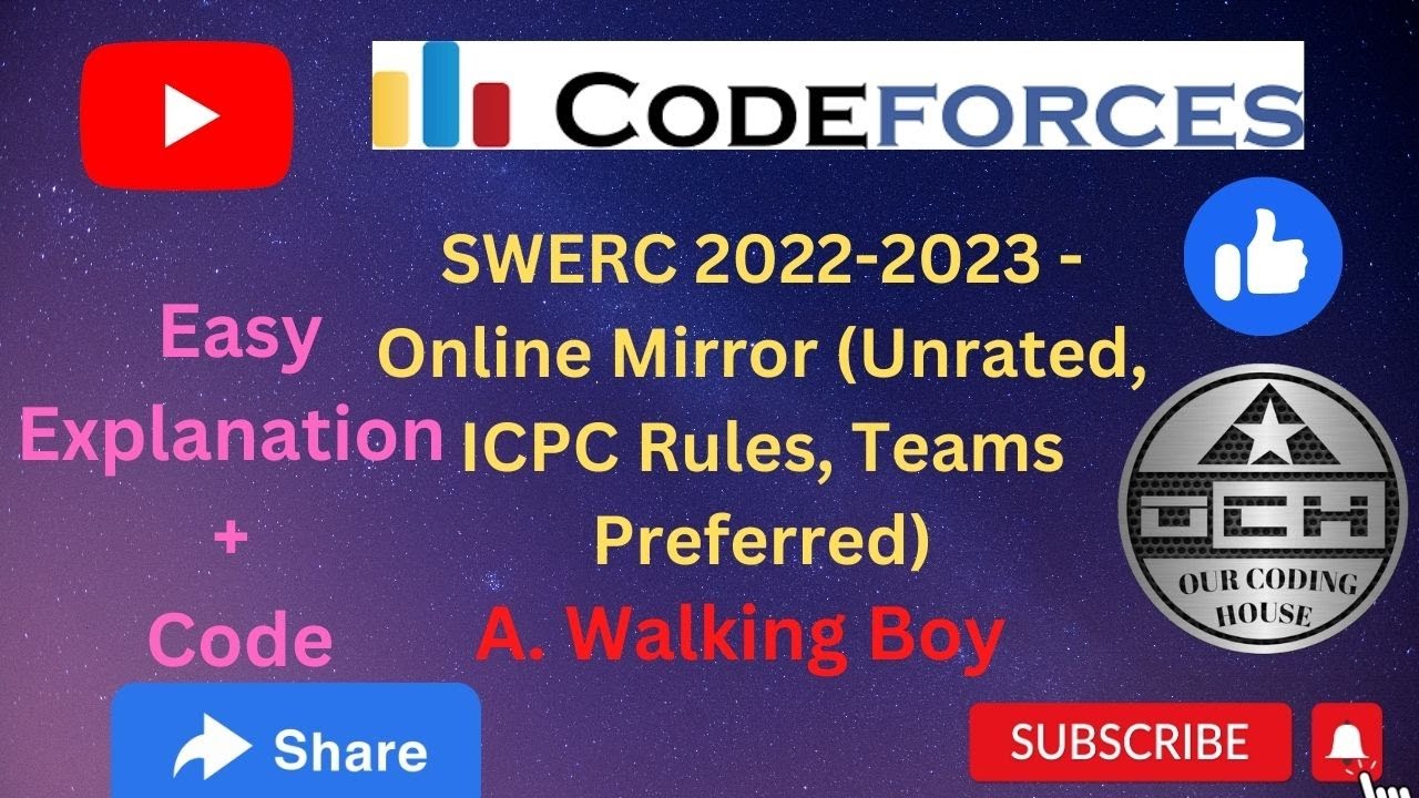 Walking Boy || SWERC 2022-2023 - Online Mirror (Unrated, ICPC Rules, Teams Preferred) || Codeforces