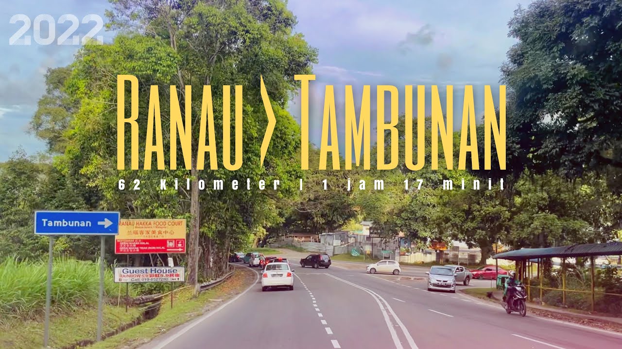 #jalan_b22 | RNU-TBN Perjalanan dari Ranau ke Tambunan, Sabah