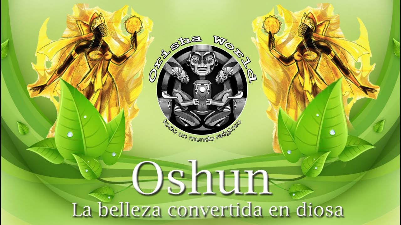 Oshun  La belleza convertida en diosa (13) (Orisha World - Mundo Orisha