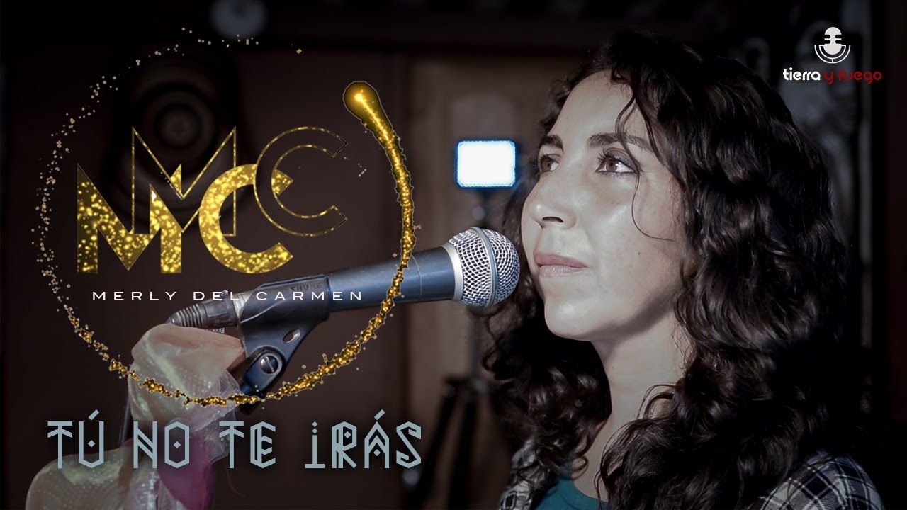 MERLY DEL CARMEN / TU NO TE IRAS