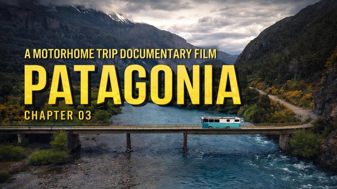 Patagonia Argentina Documentary - uma viagem de Motorhome - Entre Lagos e Montanhas - Capítulo 03