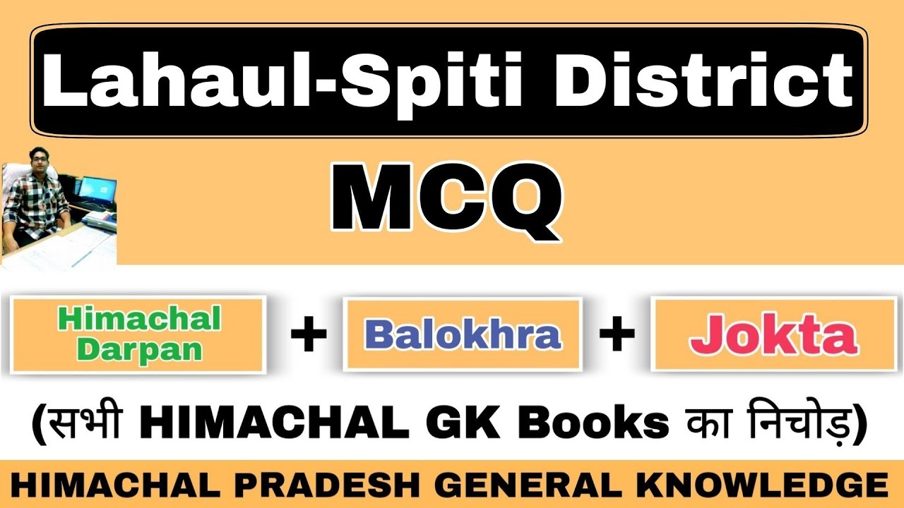 Lahaul-Spiti District MCQ | HP GK MCQ Series | hpexamaffairs