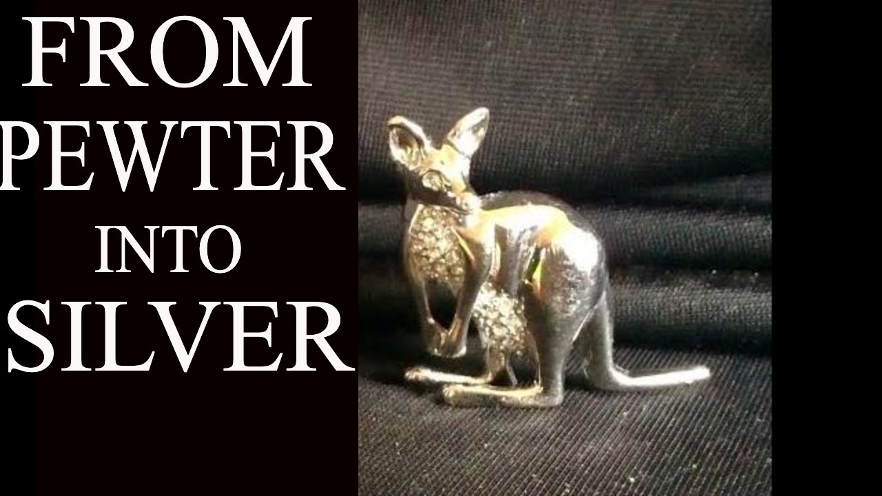 how to turn pewter pattens  into silver animals