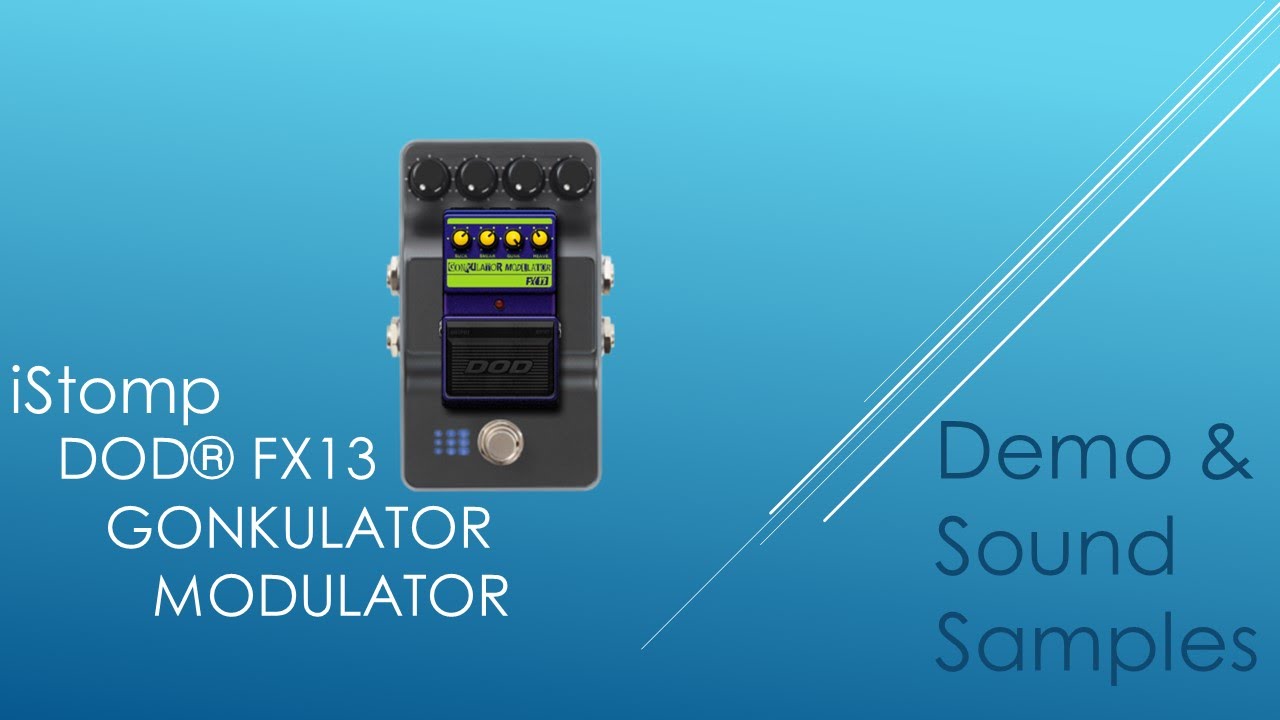 iStomp DOD&reg; FX13 Gonkulator Modulator Demo and Review