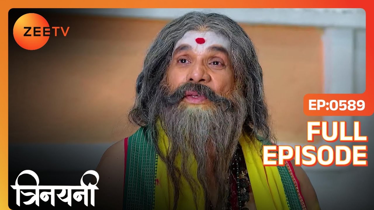 Guru Ji को Shiva ने बचाया मीठे पानी से | Trinayani Hindi | Full Ep. 589 | ZEE TV