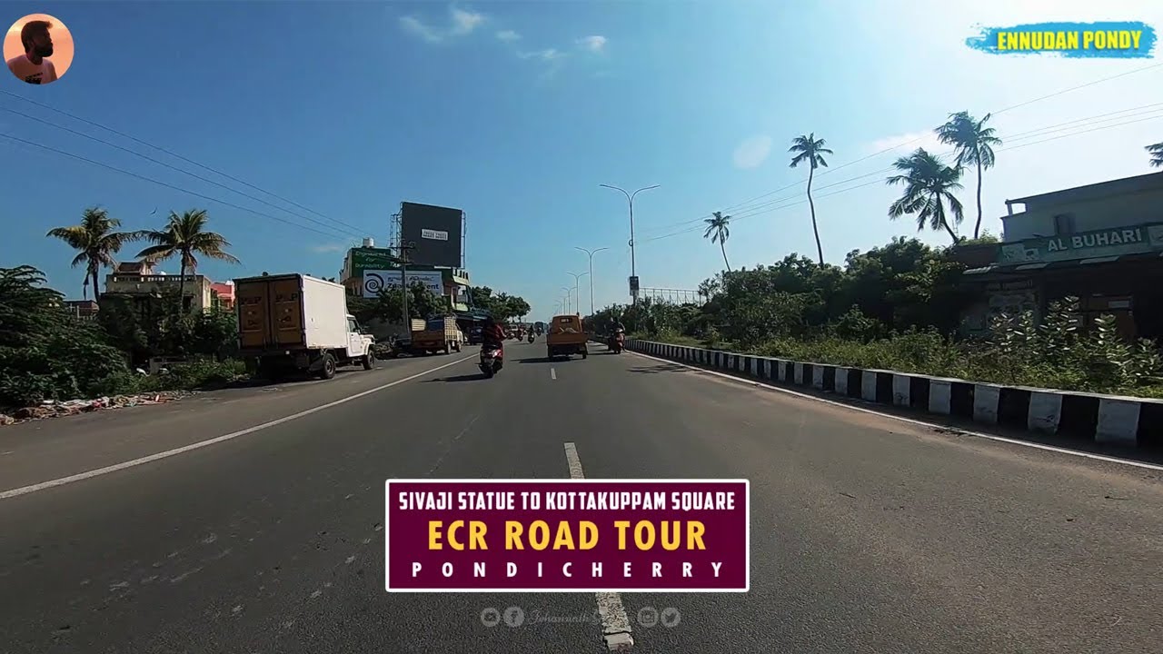 ECR Road Tour | Sivaji Statue To Kottakuppam Square | Pondicherry | JehannathGandhi 