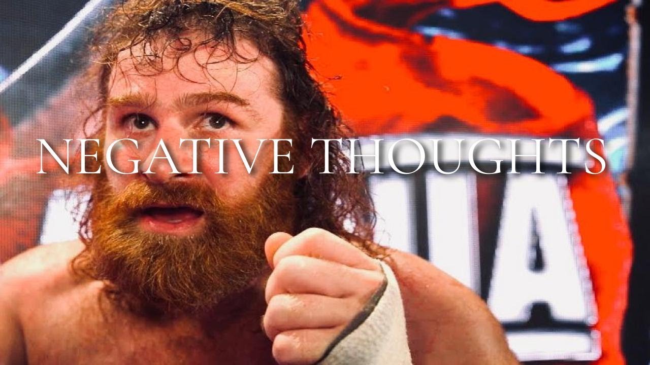 Sami Zayn | Negative Thoughts