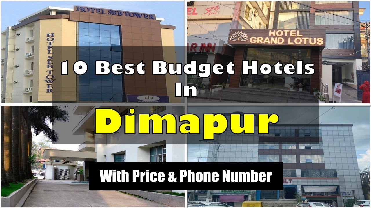 10 Best Budget Hotels In Dimapur | दीमापुर में सस्ते होटल