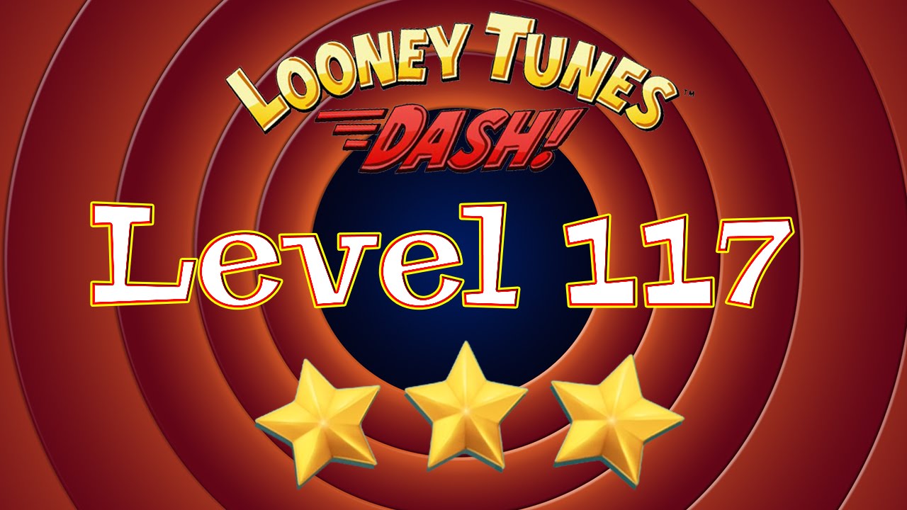 Looney Tunes Dash - Level 117 - 3 Stars