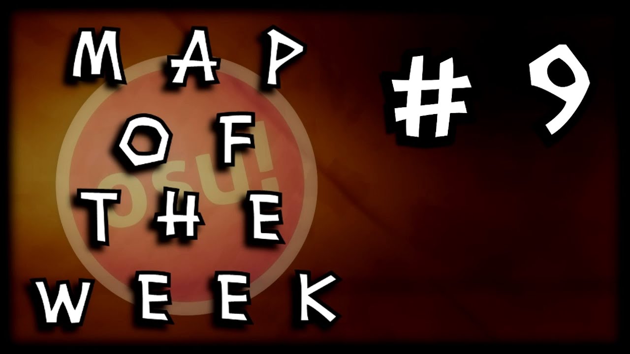 osu! MAP OF THE WEEK #9
