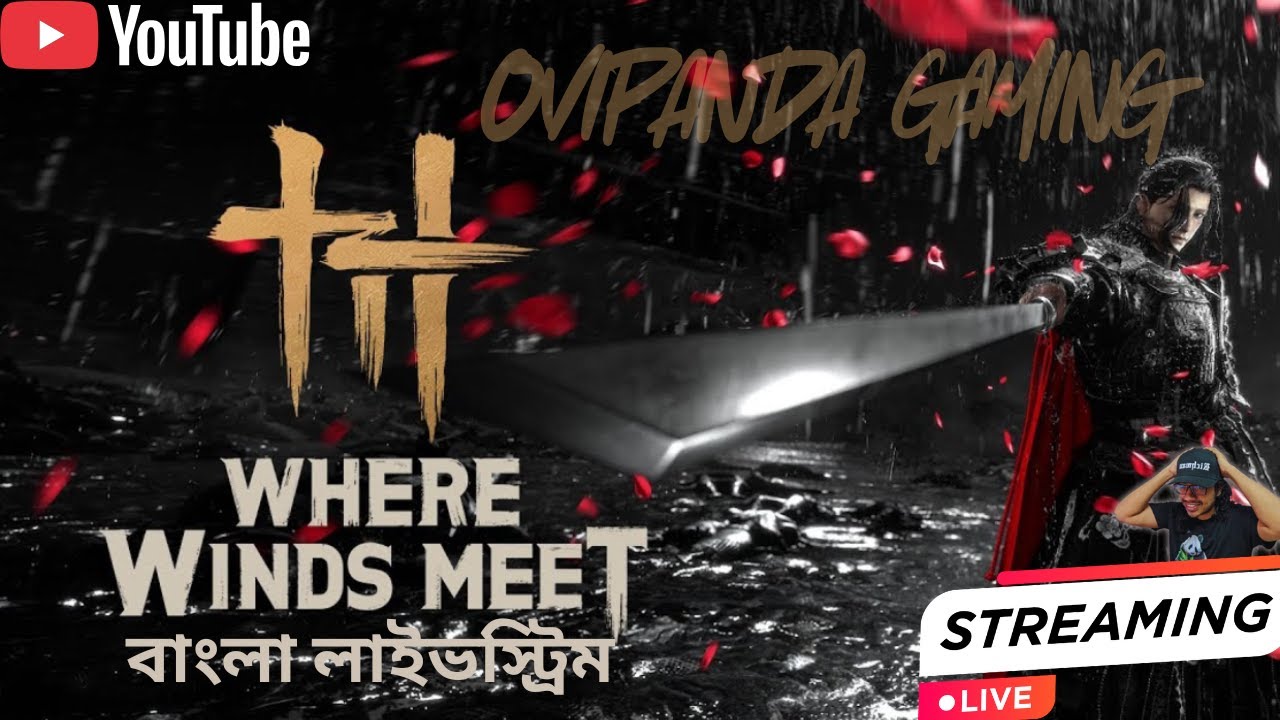 ফিরে এলাম Where Winds Meet এ 😎 | After Long Time Live Gameplay