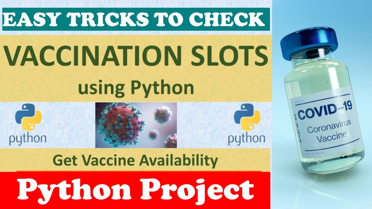 Best Trips and Hacks to get vaccine appointment slot using Python | Cowin Python Project
