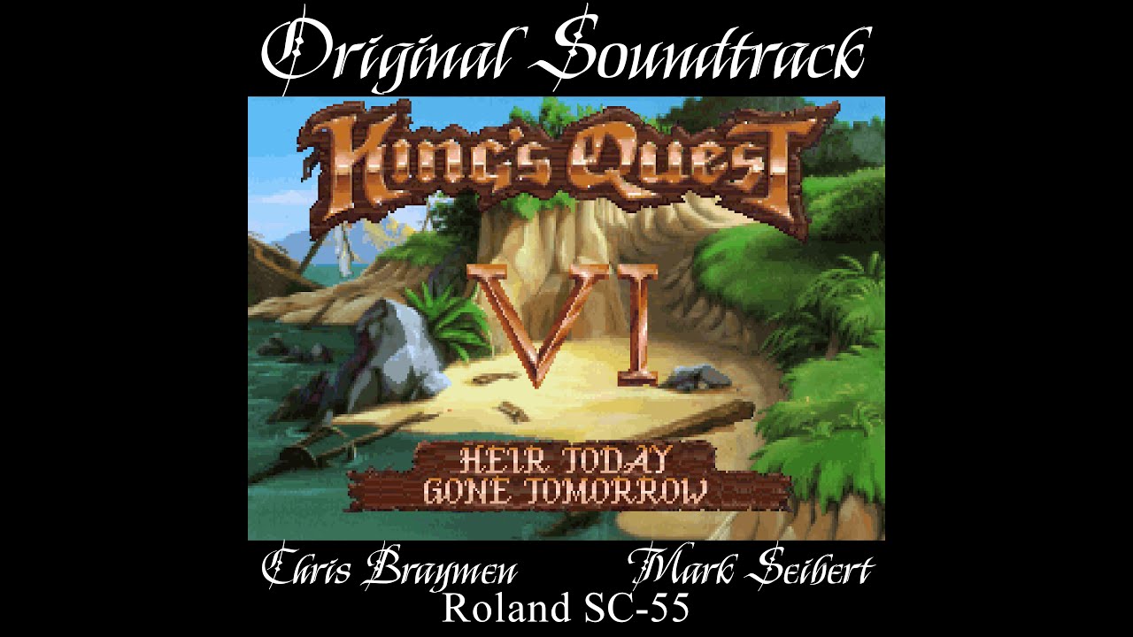 King's Quest VI(6) [real SC-55] Heir Today,Gone Tomorrow COMPLETE FULL Official Soundtrack Music OST