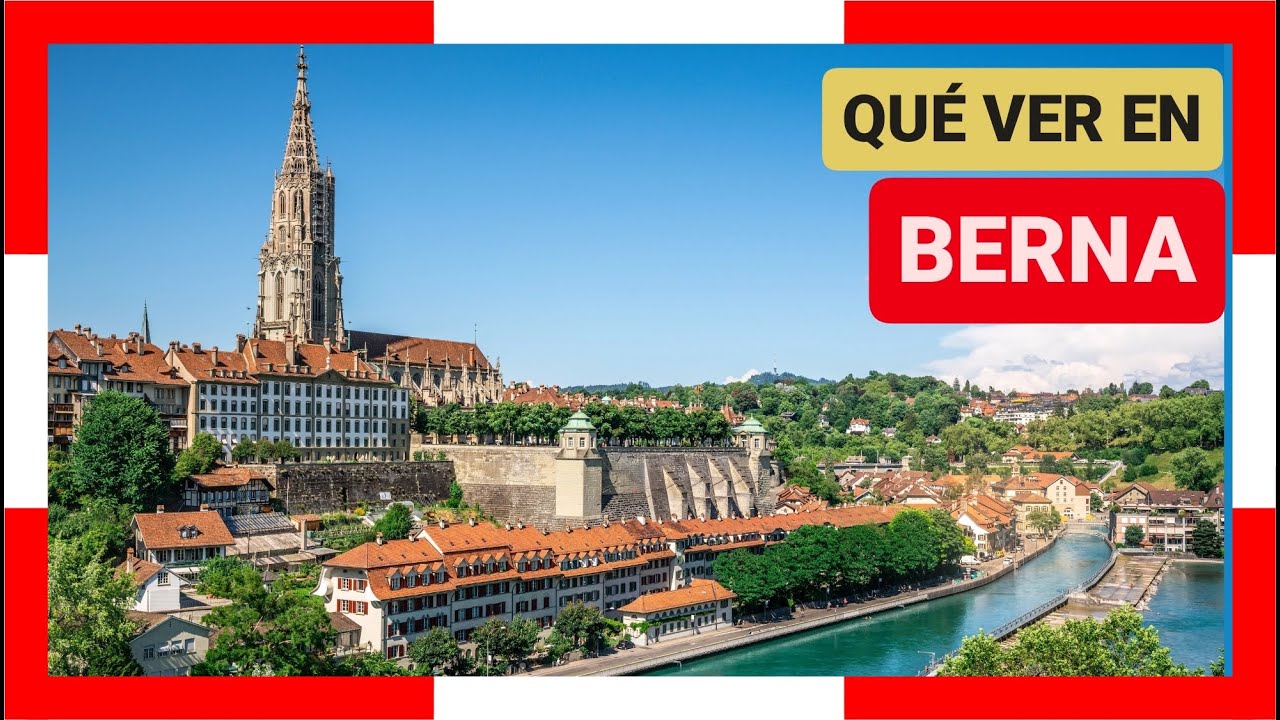 GUÍA COMPLETA ▶ Qué ver en la CIUDAD de BERNA / BERN  (SUIZA) 🇨🇭 🌏 Turismo y viajes a Suiza