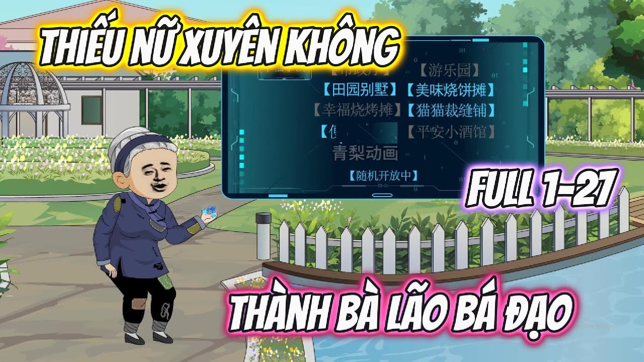 Thiếu Nữ Xuyên Không Thành Bà Lão Bá Đạo Full 1-27