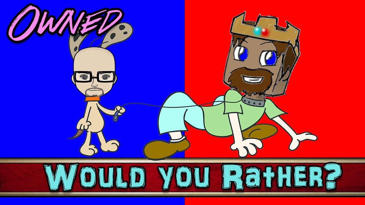 Would You Rather W/GeekTechMedia - Getting Owned