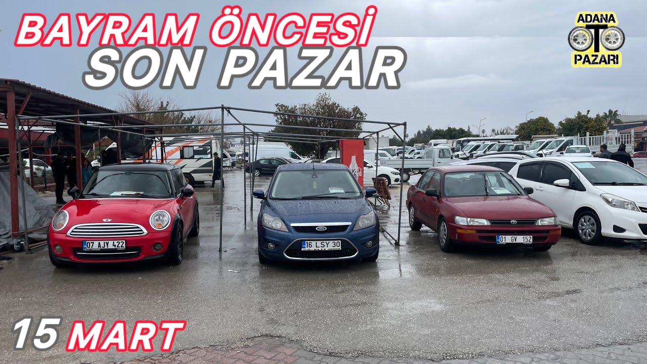 15 MART 2026  ADANA OTO PAZARI. 2.EL ARABA PİYASASI SAHİBİNDEN SATILIK OTOMOBİLLER ARABA PİYASASI