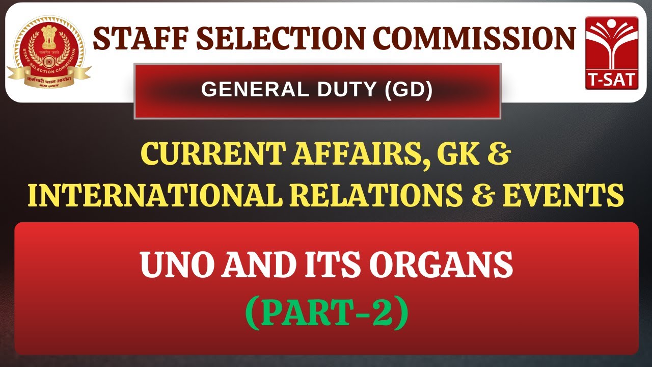 SSC GD | International Relations : UNO and its Organs (Part - 2) | T-SAT