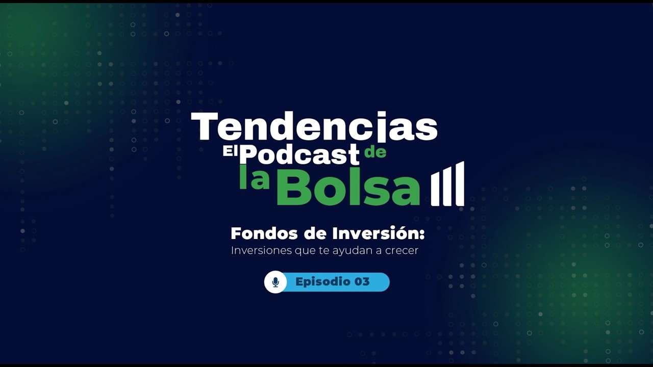 Tendencias: El Podcast de la Bolsa; Ep. 3