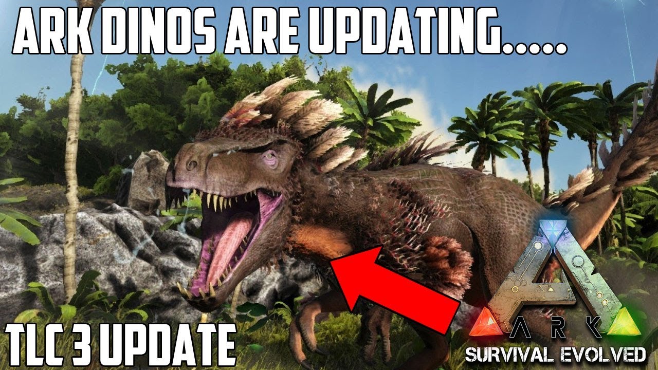 ARK'S Dinos are FINALLY UPDATING! - TLC 3 NEW content UPDATE!