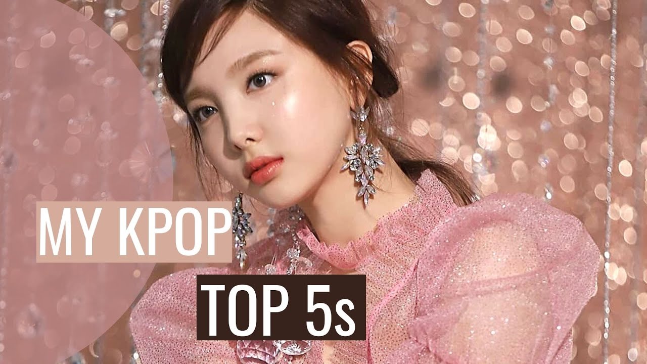 MY KPOP TOP 5s