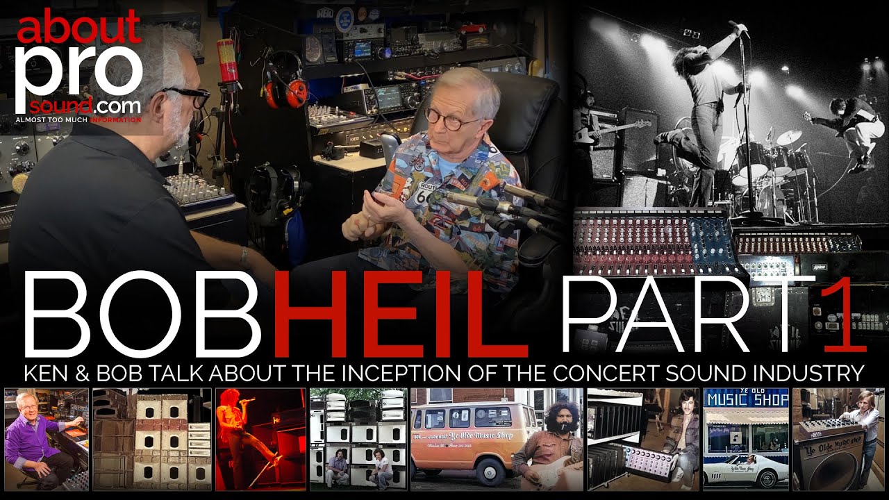 Bob Heil - Touring Sound Pioneer Part 1 (The Who US Tour PA 1971-74)