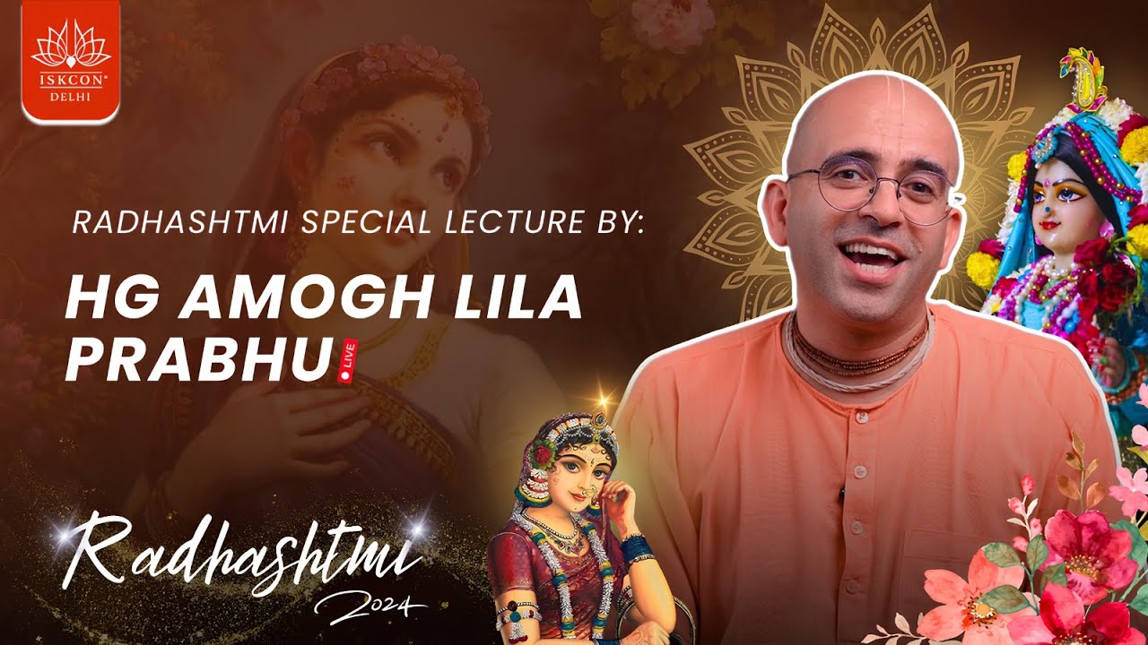 Special lecture on Sri Radhashtami by HG Amoghlila Prabhu || ISKCON Delhi