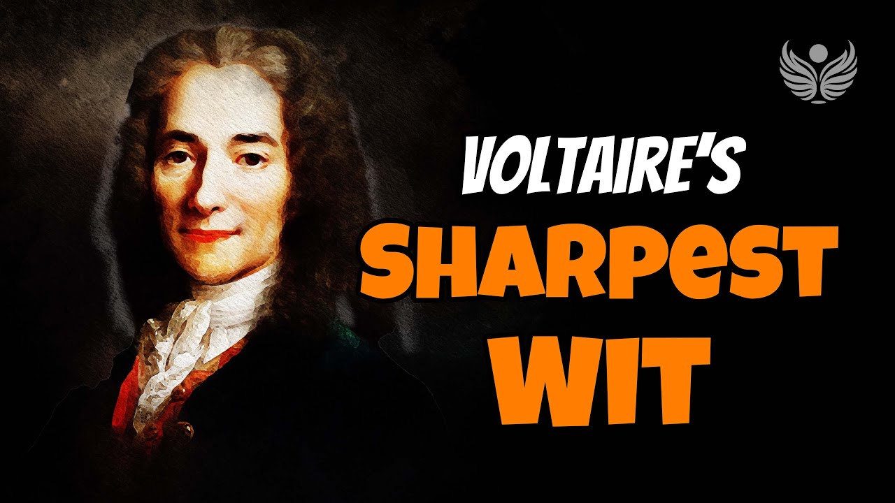 The Razor-Sharp Wit of Voltaire: Sharp, Smart, and Unfiltered