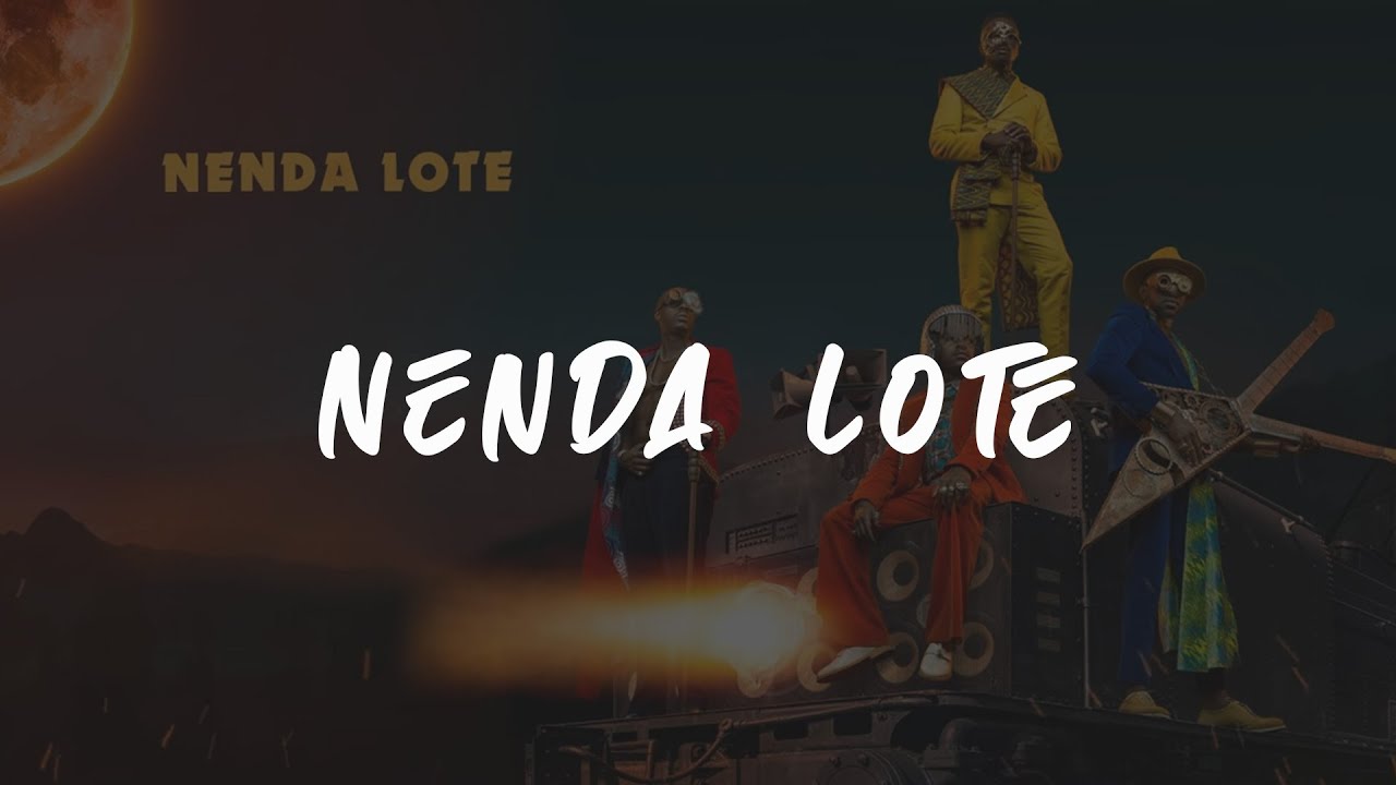 Sauti Sol - Nenda Lote |Lyric Video|