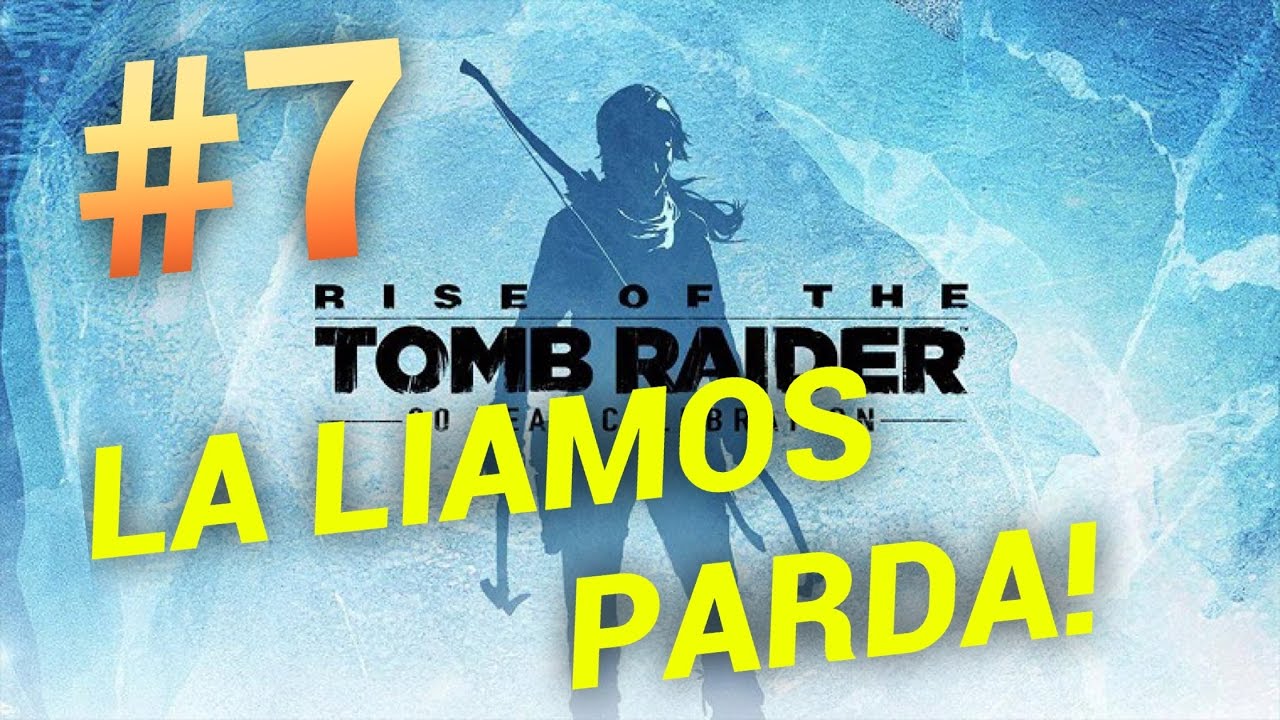 #7 LARITA LA LIA PARDA - RISE OF THE TOMB RAIDER - PS4