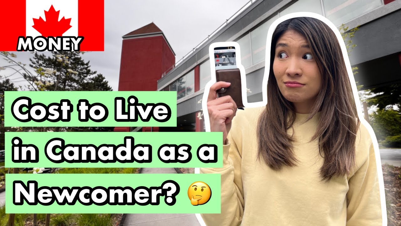 How Much It Really Costs To Live In Canada as a Newcomer
