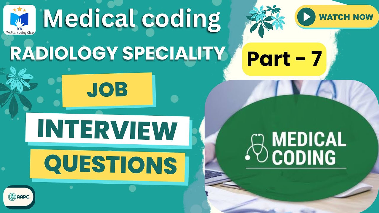 Radiology Specialty Medical Coding Interview question Part - 7