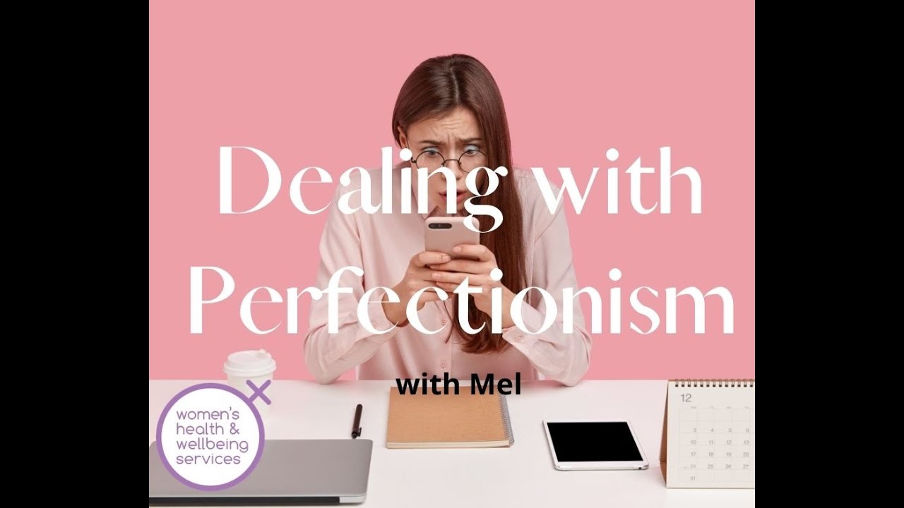 Dealing with Perfectionism