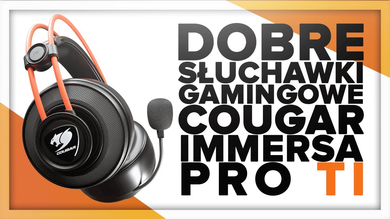 COUGAR IMMERSA PRO TI - DOBRE SŁUCHAWKI GAMINGOWE -  UNBOXING&RECENZJA - cougargaming.com