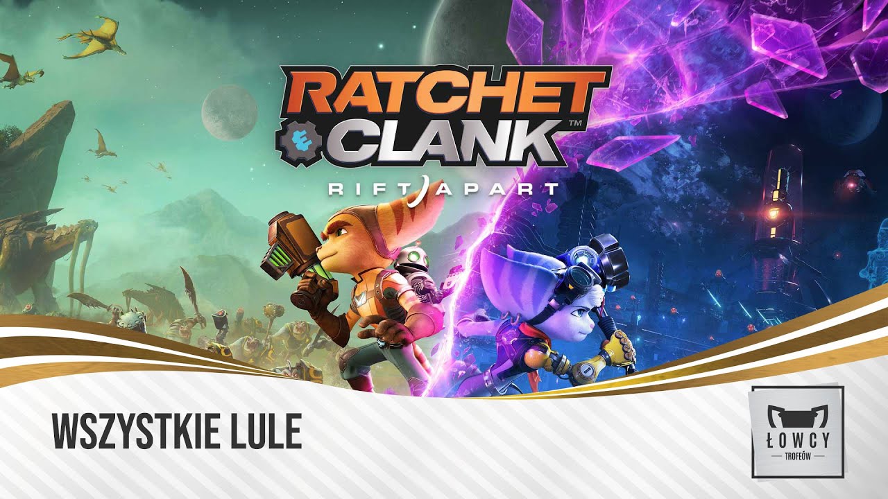 Ratchet & Clank: Rift Apart - Wszystkie Lule / All Lorbs