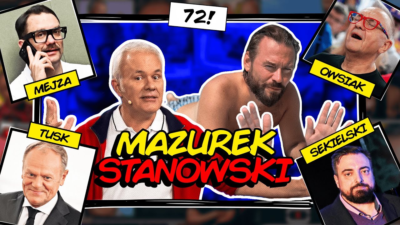 MAZUREK & STANOWSKI #72: ZASŁUGI TUSKA, FENOMEN MEJZY, ŻARCIK SEKIELSKIEGO. STANOWSKI NA MATERACU