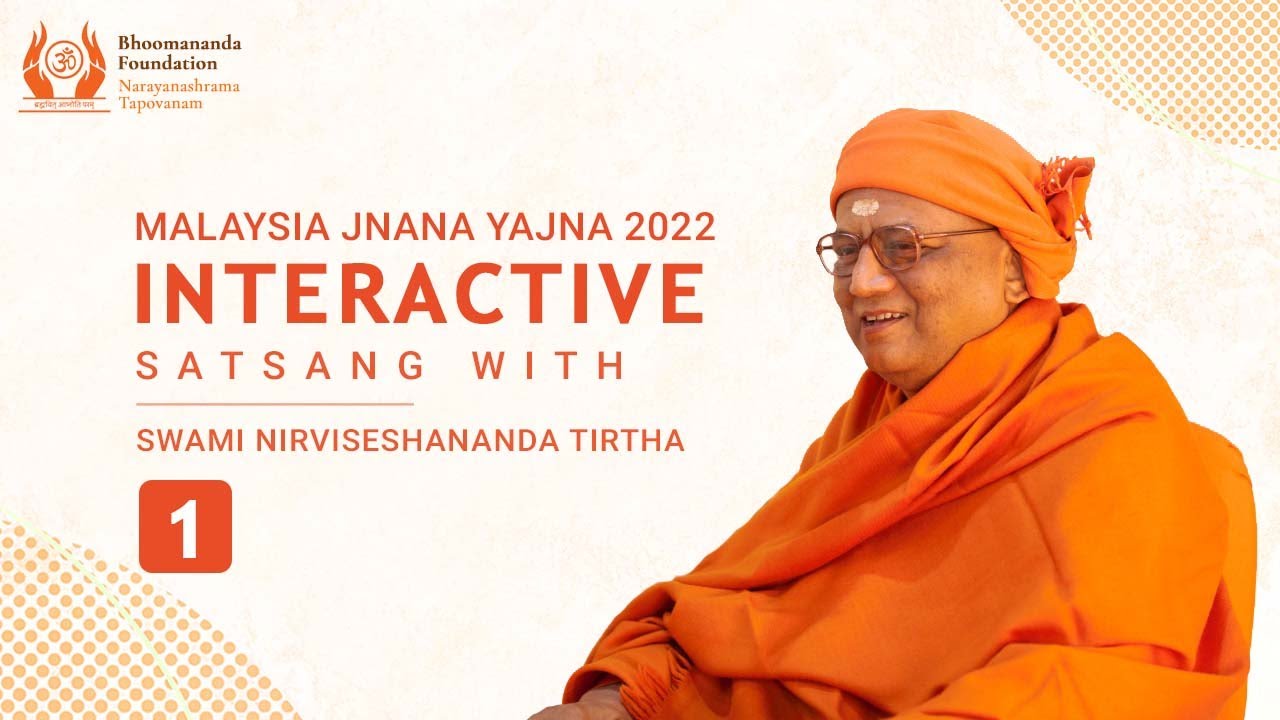 Interactive Satsang with Swami Nirviseshananda Tirtha - 1