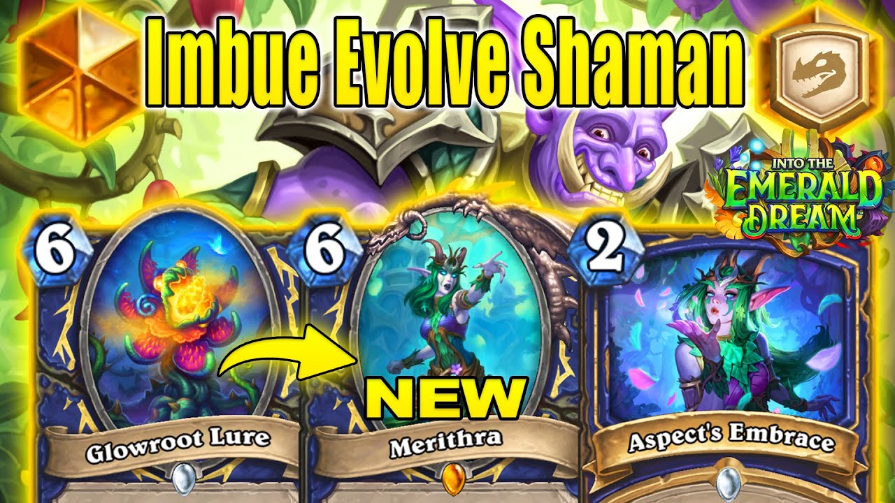 New Imbue Evolve Shaman Deck Is CRAZY! So Much Fun At Into the Emerald Dream | Hearthstone
