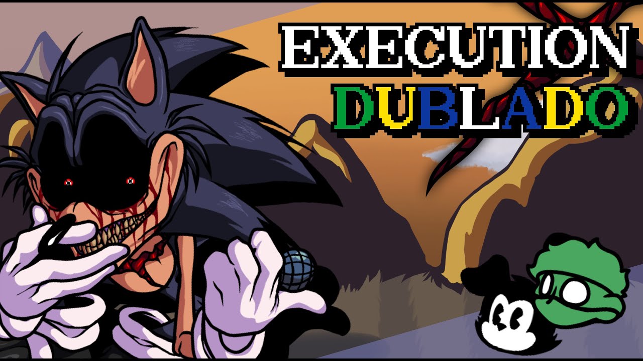 EXECUTION / EXECUÇÃO DUBLADO! (Execution Exeternal Fansing PT-BR)